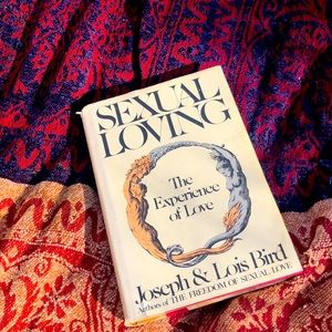 Sexual Loving - The experience of Love- Joseph and Lois Bird